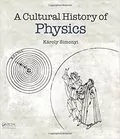 A Cultural History of Physics: 