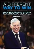 A Different Way to Win: Dan Rooney&#39;s Story from the Super Bowl to the Rooney Rule