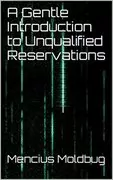 A Gentle Introduction to Unqualified Reservations: 