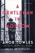 A Gentleman in Moscow: A Novel