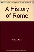 A History of Rome: From its Origins to 529 A.D.