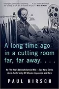 A Long Time Ago in a Cutting Room Far, Far Away: My Fifty Years Editing Hollywood Hits―Star Wars, Carrie, Ferris Bueller&#39;s Day Off, Mission: Impossible, and More