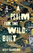 A Psalm for the Wild-Built: Monk &amp; Robot, Book 1