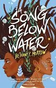 A Song Below Water: A Song Below Water, Book 1