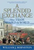 A Splendid Exchange: How Trade Shaped the World