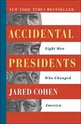 Accidental Presidents: Eight Men Who Changed America