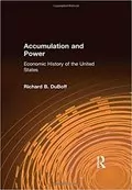 Accumulation and Power: Economic History of the United States