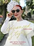 Advanced Style: Older &amp; Wiser