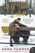All That I Am: A Novel