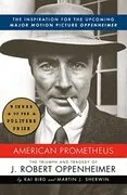 American Prometheus: The Triumph and Tragedy of J. Robert Oppenheimer