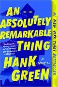 An Absolutely Remarkable Thing: The Carls, Book 1