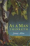 As A Man Thinketh: 