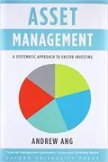 Asset Management: A Systematic Approach to Factor Investing
