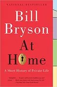 At Home: A Short History of Private Life