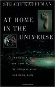 At Home in the Universe: The Search for the Laws of Self-Organization and Complexity