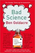 Bad Science: Quacks, Hacks, and Big Pharma Flacks