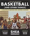 Basketball: A Collection of Questions Asked, Answered, Illustrated