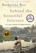 Behind the Beautiful Forevers: Life, Death, and Hope in a Mumbai Undercity