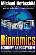 Bionomics: Economy As Ecosystem