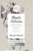 Black Athena: The Afroasiatic Roots of Classical Civilization