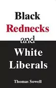 Black Rednecks &amp; White Liberals: Hope, Mercy, Justice and Autonomy in the American Health Care System