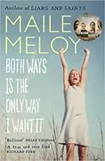Both Ways Is the Only Way I Want It: 