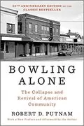 Bowling Alone: The Collapse and Revival of American Community