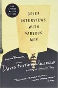 Brief Interviews with Hideous Men: 
