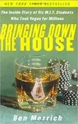 Bringing Down the House: The Inside Story of Six M.I.T. Students Who Took Vegas for Millions