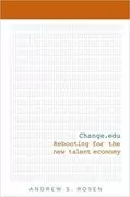 Change.edu: Rebooting for the New Talent Economy
