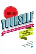 Choose Yourself!: 
