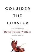 Consider the Lobster and Other Essays: 