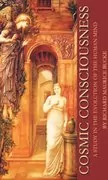 Cosmic Consciousness: A Study in the Evolution of the Human Mind