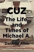 Cuz: The Life and Times of Michael A.