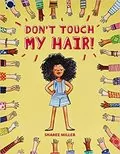 Don&#39;t Touch My Hair!: 