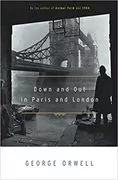 Down and Out in Paris and London: 