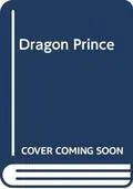 Dragon Prince: Dragon Prince, Book 1