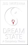 Dreamstate: A Conspiracy Theory