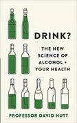 Drink?: The New Science of Alcohol and Health