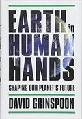Earth in Human Hands: Shaping Our Planet&#39;s Future