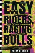 Easy Riders Raging Bulls: How the Sex-Drugs-And Rock &#39;N Roll Generation Saved Hollywood