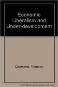 Economic Liberalism and Under-development: 