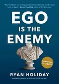 Ego Is the Enemy: 