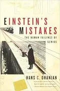 Einstein&#39;s Mistakes: The Human Failings of Genius