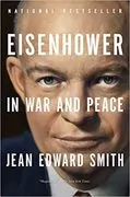 Eisenhower in War and Peace: 