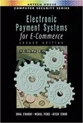 Electronic Payment Systems for E-Commerce: 