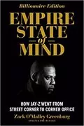 Empire State of Mind: How Jay Z Went from Street Corner to Corner Office