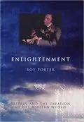 Enlightenment: Britain and the cCeation of the Modern World