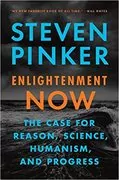 Enlightenment Now: The Case for Reason, Science, Humanism, and Progress
