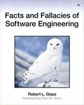 Facts and Fallacies of Software Engineering: 